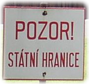 Pozor! Statni Hranice, Achtung Staats Grenze